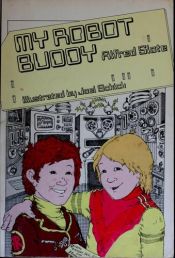 book cover of My robot buddy by Alfred Slote