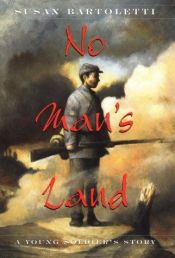 book cover of No man's land by Susan Campbell Bartoletti
