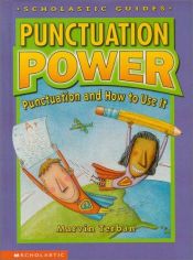 book cover of Punctuation Power: Punctuation and How to Use It (Scholastic Guides) by Marvin Terban