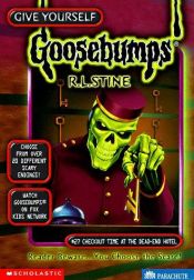 book cover of Checkout Time at the Dead-End Hotel (Give Yourself Goosebumps, No 27) by R. L. Stine