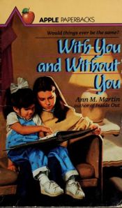 book cover of With You and Without You by Ann M. Martin
