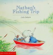 book cover of Nathan's fishing trip by Lulu Delacre