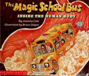 book cover of The Magic School Bus INSIDE THE HUMAN BODY by Bruce Degen|Joanna Cole