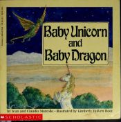 book cover of Baby Unicorn and Baby Dragon by Jean Marzollo