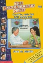 book cover of Claudia and the Sad Good-bye by Ann M. Martin