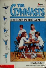book cover of Boys in the gym by Elizabeth Levy