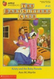 book cover of The Baby-Sitters Club #45 Kristy and the Baby Parade by Ann M. Martin