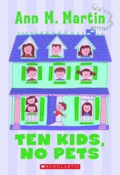 book cover of Ten Kids, No Pets by Ann M. Martin
