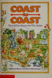 book cover of Coast to Coast: Facts & Fun About the Fifty States by Sonia Black