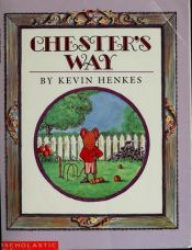 book cover of Chester's Way 1 by Kevin Henkes