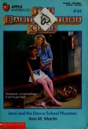 book cover of The Baby-sitters Club 42: Jessi and the Dance School Phantom by Ann M. Martin