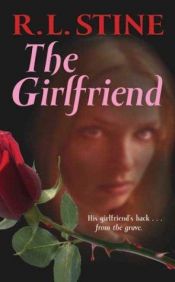 book cover of The Girlfriend by R. L. Stine