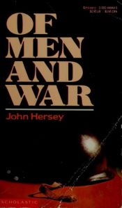 book cover of Of Men and War by John Hersey