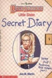 book cover of Babysitters Little Sister, Secret Diary by Ann M. Martin