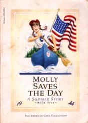 book cover of Molly Saves the Day: A Summer Story (The American Girls Collection - Book #5) by Valerie Tripp