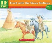 book cover of If You Lived With The Sioux Indians (If You.) by Ann Mcgovern
