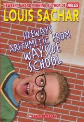 book cover of Wayside School, book 3: Sideways Arithmetic From Wayside School by Louis Sachar