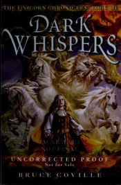 book cover of Unicorn Chronicles Book #3: Dark Whispers by Bruce Coville