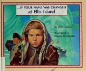 book cover of If Your Name Was Changed at Ellis Island (We the people) by Ellen Levine
