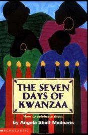 book cover of The seven days of Kwanzaa : how to celebrate them by Angela Shelf Medearis