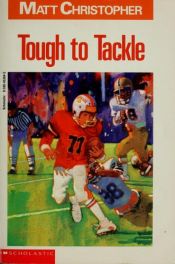 book cover of Tough to Tackle by Matt Christopher