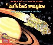 book cover of The Magic School Bus Lost in the Solar System (Magic School Bus) by Bruce Degen|Joanna Cole