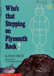 book cover of Who's That Stepping on Plymouth Rock? (2 copies) by Jean Fritz