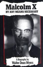 book cover of Malcolm X: By Any Means Necessary by Walter Dean Myers