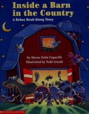 book cover of Inside a barn in the country : a Rebus read-along story by Alyssa Satin Capucilli
