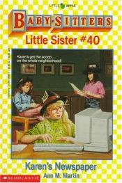 book cover of Baby-sitters Little Sister #40: Karen's Newspaper by Ann M. Martin