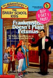 book cover of Frankenstein Doesn't Plant Petunias by Debbie Dadey