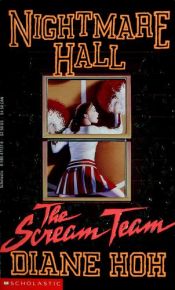 book cover of Nightmare Hall 05: The Scream Team by Diane Hoh