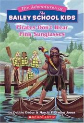 book cover of Pirates Don't Wear Pink Sunglasses by Debbie Dadey