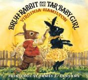 book cover of Bruh Rabbit and the tar baby girl by Virginia Hamilton