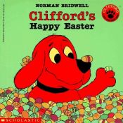 book cover of Clifford's Happy Easter (Clifford the Big Red Dog) by Norman Bridwell