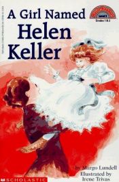 book cover of A Girl Named Helen Keller (Scholastic Reader) by Margo Lundell