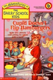 book cover of Cupid Doesn't Flip Hamburgers #12 by Debbie Dadey
