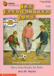 book cover of Mary Anne Breaks the Rules (The Baby-Sitters Club, #79) by Ann M. Martin