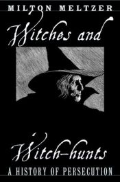 book cover of Witches and witch-hunts by Milton Meltzer