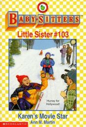 book cover of Karen's Movie Star (Baby-Sitters Little Sister, No. 103) by Ann M. Martin