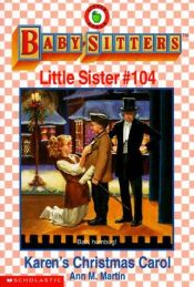 book cover of Baby-sitters Little Sister #104: Karen's Christmas Carol by Ann M. Martin
