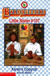 book cover of Karen's Copycat (Baby-Sitters Little Sister #107) by Ann M. Martin