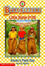 book cover of Baby-Sitters Little Sister #108: Karen's Field Day by Ann M. Martin