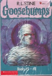 book cover of Goosebumps Boxed Set, Books 5 - 8: The Curse of the Mummy's Tomb, Let's Get Invisible!, Night of the Living Dummy, and by R. L. Stine