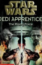 book cover of Jedi Apprentice #01: The Rising Force by Dave Wolverton