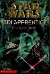 book cover of The Star Wars Jedi Apprentice #2: The Dark Rival by Jude Watson