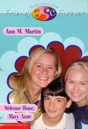 book cover of Welcome Home, Mary Anne by Ann M. Martin