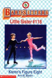 book cover of Karen's Figure Eight (Baby-Sitters Little Sister #118) by Ann M. Martin