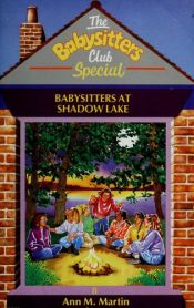 book cover of The Baby-Sitters Club Super Special #08: Baby-Sitters At Shadow Lake by Ann M. Martin