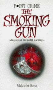 book cover of The Smoking Gun by Malcolm Rose